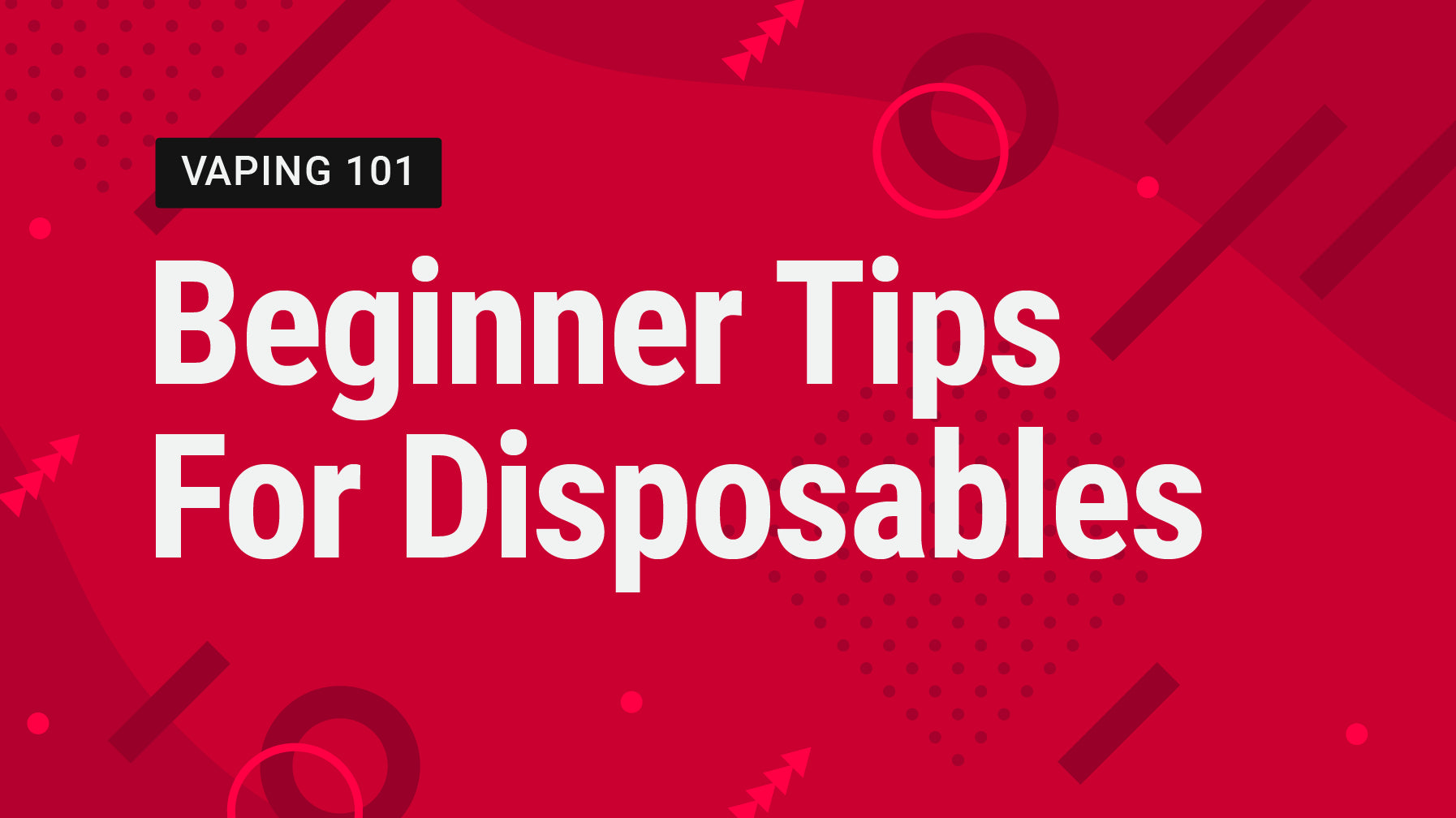 Beginner Tips for Disposable Vapes | Vape Street Beginner Tips for Disposable Vapes | Vape Street