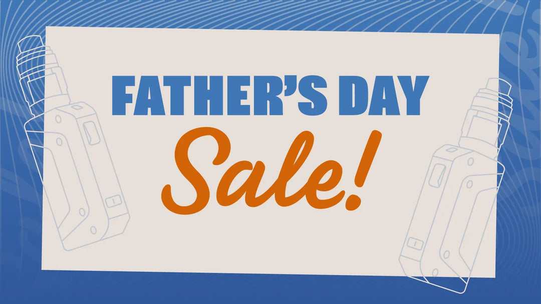Vape Street: Father's Day Vape Sale 2026