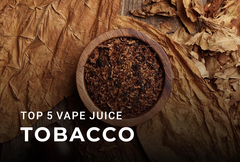 Vape Street Flavor Street Top Tobacco Vape Juice Flavors