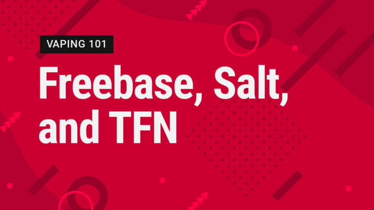 Vape Street Vaping 101: Freebase, Salt, and TFN. The Differences.