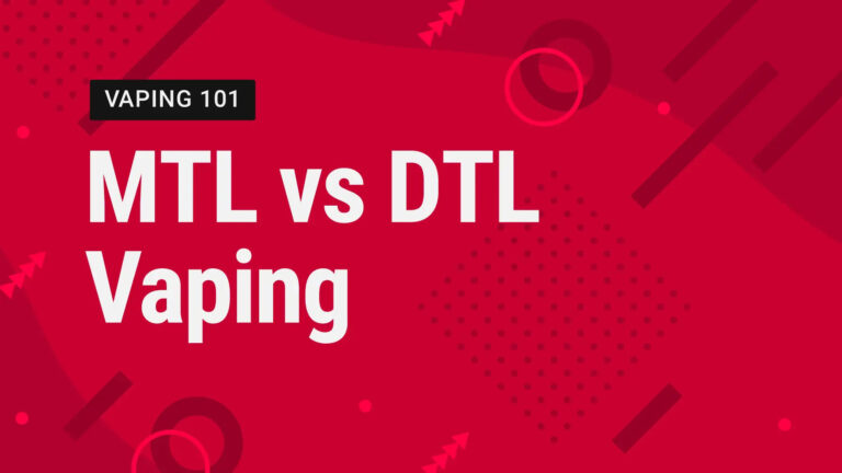 MTL vs DTL Vaping: What's the Difference and Which Is Right for You?