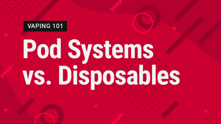 Vape Street Vaping 101: Pod Systems vs Disposables